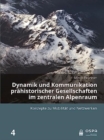 Dynamik und Kommunikation prahistorischer Gesellschaften im zentralen Alpenraum : Konzepte zu Mobilitat und Netzwerken - Book