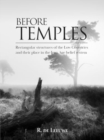 Before Temples : Rectangular Structures of the Low Countries and Their Place in the Iron Age Belief System - Book