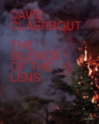 David Claerbout : The Silence of the Lens - Book