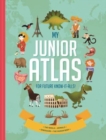 My Junior Atlas : For Future Know-It-Alls - Book