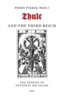 Thule and the Third Reich : The Genesis of National Socialism - Book