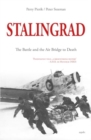 STALINGRAD : The Battle and the Air Bridge to Death - Book