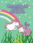 Mermaid and Unicorn Coloring Book - Book