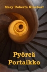 Pyoerea Portaikko : The Circular Staircase, Finnish edition - Book