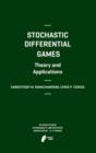 Stochastic Differential Games. Theory and Applications - eBook