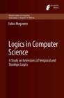 Logics in Computer Science : A Study on Extensions of Temporal and Strategic Logics - eBook