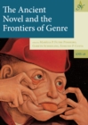 The Ancient Novel and the Frontiers of Genre - eBook