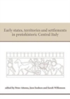 Early States, Territories and Settlements in Protohistoric Central Italy : Proceedings of a specialist conference at the Groningen Institute of Archaeology of the University of Groningen, 2013 - Book