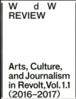 WdW Review : Arts, Culture, and Journalism in Revolt, Vol. 1.1 (2016-2017) - Book