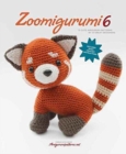 Zoomigurumi 6 : 15 Cute Amigurumi Patterns by 15 Great Designers - Book