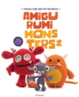 Amigurumi Monsters 2 : Revealing 15 More Scarily Cute Yarn Monsters - Book