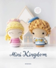 Mini Kingdom : Crochet 36 Tiny Amigurumi Royals! - Book