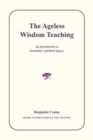 The Ageless Wisdom Teaching : An introduction to humanity's spiritual legacy - Book
