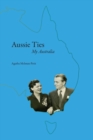 Aussie Ties : My Australia - Book