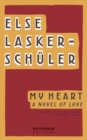 My Heart : A Novel of Love - Book