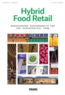 Hybrid Food Retail : Redesigning Supermarkets for the Experiential Turn - Book