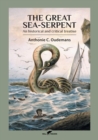 The Great Sea-Serpent : An historical and critical treatise - Book