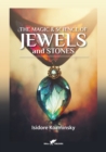 The Magic & Science of Jewels and Stones - Book