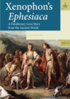 Xenophon's Ephesiaca : A Paraliterary Love-Story from the Ancient World - eBook