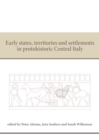 Early states, territories and settlements in protohistoric Central Italy : Proceedings of a specialist conference at the Groningen Institute of Archaeology of the University of Groningen, 2013 - eBook
