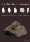 Swifterbant Stones : The Neolithic Stone and Flint Industry at Swifterbant (the Netherlands): from stone typology and flint technology to site function - eBook