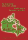 Re-exploring Canadian Space. Redecouvrir L'Espace canadien - eBook