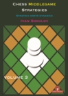 Chess Middlegame Strategies Volume 3 : Strategy Meets Dynamics - Book
