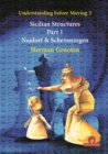 Understanding Before Moving 3 - Sicilian Structures - Part 1 : Najdorf & Scheveningen - Book