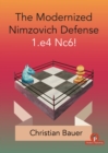 The Modernized Nimzovich Defense 1.e4 Nc6! - Book