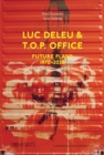 Luc Deleu & T.O.P. office : Future Plans 1970-2020 - Book