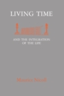 Living Time : and the Integration of the Life - Book