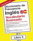 Diccionario de Frecuencia - Ingles - Vocabulario Avanzado : 5001-7500 Palabras Mas Comunes del Ingles - Book