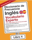 Diccionario de Frecuencia - Ingl?s - Vocabulario Experto : 7501-10000 Palabras Mas Comunes del Ingles - Book