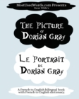 The Picture of Dorian Gray - Le Portrait de Dorian Gray : A French to English Bilingual Book with French to English Dictionary - Book