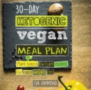 30-Day Ketogenic Vegan Meal Plan : Plant Based Low Carb Recipes for Rapid Weight Loss - Book