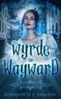 Wyrde and Wayward - Book