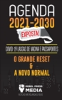 Agenda 2021-2030 Exposta! : COVID-19 Lascas de Vacina e Passaportes; O Grande Reset e a Novo Normal; Noticias Nao Relatadas e Reais - Book