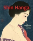 Shin Hanga : The New Prints of Japan. 1900-1950 - Book