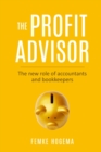 The Profit Advisor : The new role of accountants and bookkeepers - Book