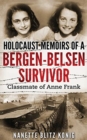 Holocaust Memoirs of a Bergen-Belsen Survivor & Classmate of Anne Frank - Book