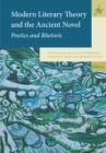 Modern Literary Theory and the Ancient Novel : Poetics and Rhetoric - eBook