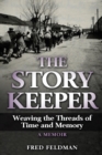 The Story Keeper : Weaving the Threads of Time and Memory. A Memoir - Book