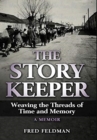The Story Keeper : Weaving the Threads of Time and Memory. A Memoir - Book