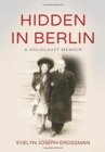 Hidden in Berlin : A Holocaust Memoir - Book