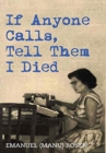 If Anyone Calls, Tell Them I Died - Book