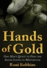 Hands of Gold : One Man's Quest To Find The Silver Lining In Misfortune - Book