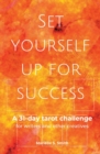 Set Yourself Up for Success : A 31-Day Tarot Challenge for Writers and Other Creatives - Book