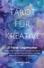 Tarot fur Kreative : 21 Tarot-Legemuster, die dir dabei helfen dich (wieder) mit deiner Intuition in Verbindung zu bringen und den kreativen Funken zu entzunden - Book