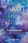 Tarot voor creatieven : 21 tarotleggingen om jezelf te (her)verbinden met je intuitie en je creatieve vonk te ontvlammen - Book