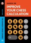 Improve your Chess Calculation : The Ramesh Chess Course - Volume 1 - eBook
